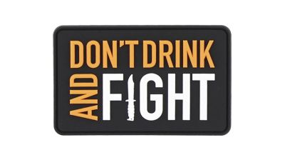 101 Inc PVC Velcro Patch &quotDon't Drink & Fight" - Detail Image 1 © Copyright Zero One Airsoft