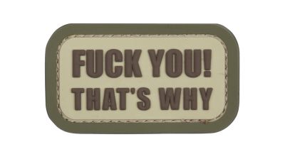 101 Inc PVC Velcro Patch "F**k You That's Why" (Tan) - Detail Image 1 © Copyright Zero One Airsoft