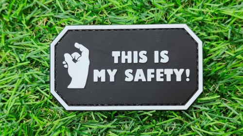 ZO PVC Velcro Patch "This Is My Safety" - © Copyright Zero One Airsoft