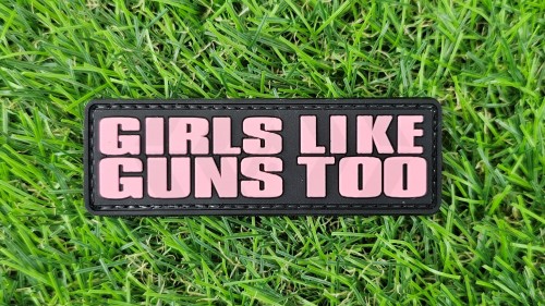 ZO PVC Velcro Patch "Girls Like Guns Too" - &copy; Copyright Zero One Airsoft