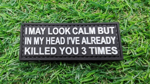 ZO PVC Velcro Patch "Calm But Killed You" - © Copyright Zero One Airsoft