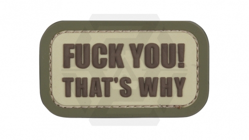 101 Inc PVC Velcro Patch &quotF**k You That's Why" (Tan) - © Copyright Zero One Airsoft