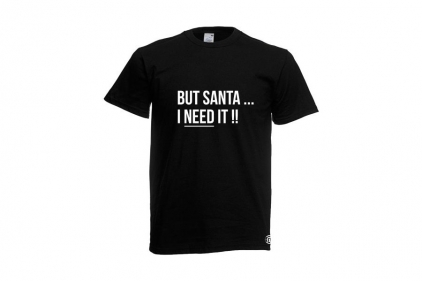 ZO Combat Junkie Christmas T-Shirt 'Santa I NEED It' (Black) - Size Large - © Copyright Zero One Airsoft