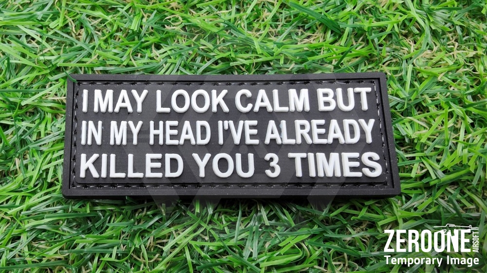 ZO PVC Velcro Patch "Calm But Killed You" - Main Image © Copyright Zero One Airsoft