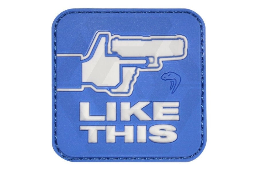 Viper Velcro PVC Morale Patch "Like This" - Main Image © Copyright Zero One Airsoft