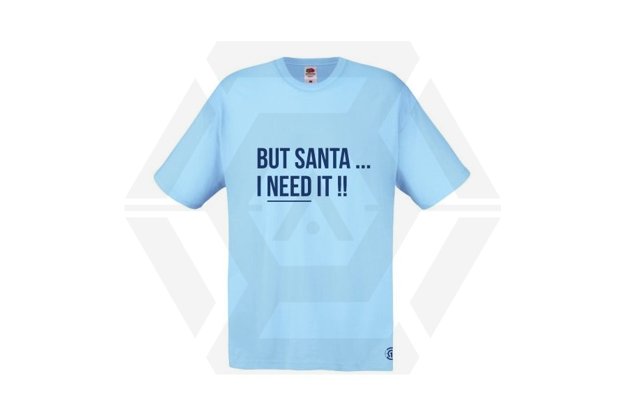 ZO Combat Junkie Christmas T-Shirt 'Santa I NEED It' (Blue) - Size Extra Large - Main Image © Copyright Zero One Airsoft