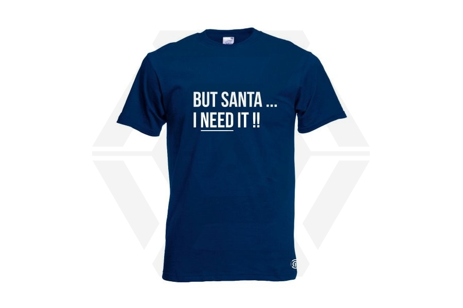 ZO Combat Junkie Christmas T-Shirt 'Santa I NEED It' (Navy) - Size Small - Main Image © Copyright Zero One Airsoft