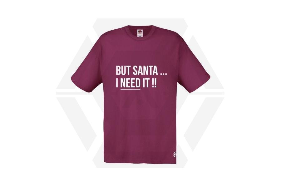 ZO Combat Junkie Christmas T-Shirt 'Santa I NEED It' (Burgundy) - Size Small - Main Image © Copyright Zero One Airsoft